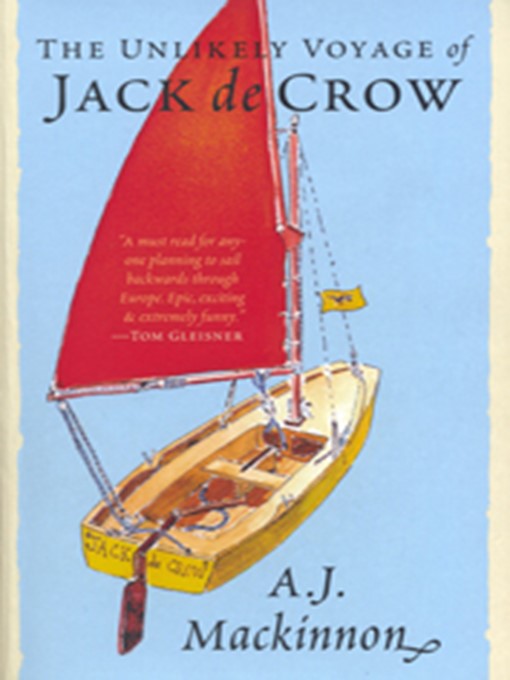 Title details for The Unlikely Voyage of Jack de Crow by A. J. Mackinnon - Available